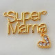 Words   Supermama  Charm