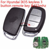 For Hyundai IX35 keyless Smart 3 button remote key with 7945AC1500 chip (PCF7945/7953 chip ) 434mhz for IX35 2013 year