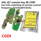 For Audi A6L Q7 3 button remote key with 8E chip 315mhz & 434mhz FSK 4FO837220M without handsfree system  2005-2011,only the PCB  CGDI，Can Free switching of remote control frequency 315mhz&433mhz