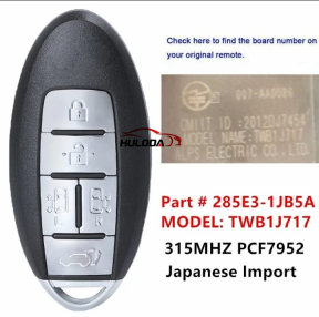 For Nissan remote keys Part#285E3-1JB5A MODEL : TWB1J717 315Mhz with PCF7952 Japanese  Import