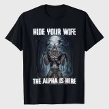 Hide Your Wife The Alphas Is Here Funny Werewolf T-Shirt
