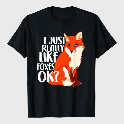 I Just Really Like Foxes T-Shirt