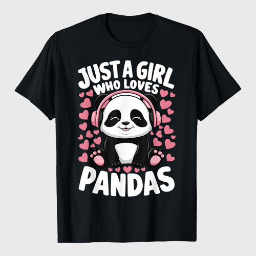 Cute Panda Just A Girl Who Loves Pandas T-Shirt