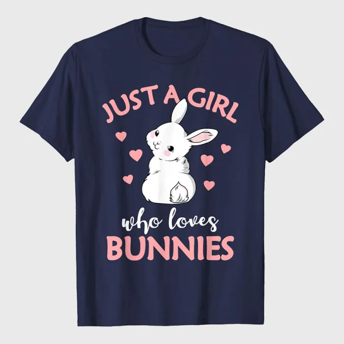 Just A Girl Who Loves Bunnies Rabbit Bunny T-Shirt