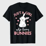 Just A Girl Who Loves Bunnies Rabbit Bunny T-Shirt