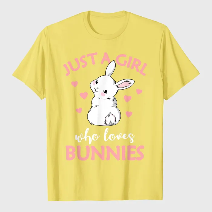 Just A Girl Who Loves Bunnies Rabbit Bunny T-Shirt