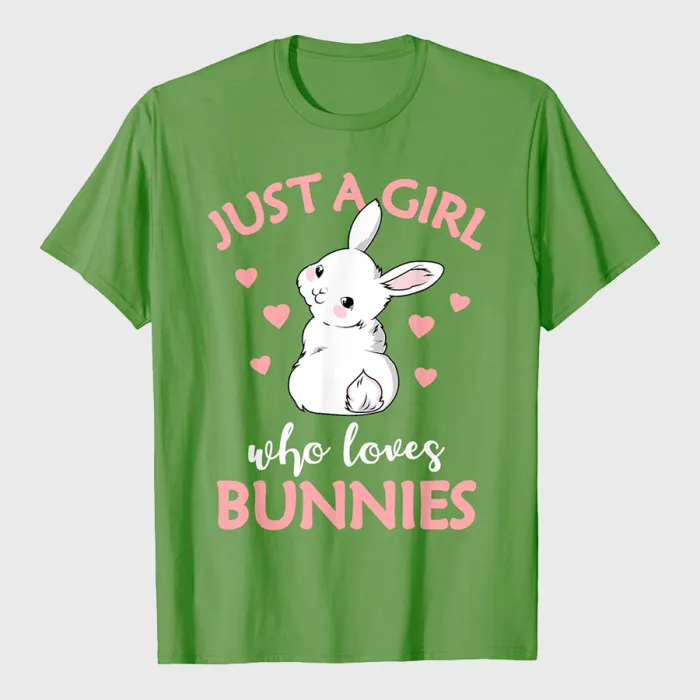 Just A Girl Who Loves Bunnies Rabbit Bunny T-Shirt