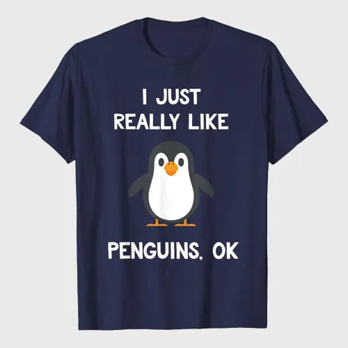 Funny Penguin Quote I Just Really Like Penguins T-Shirt