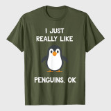 Funny Penguin Quote I Just Really Like Penguins T-Shirt