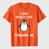 Funny Penguin Quote I Just Really Like Penguins T-Shirt