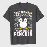 I Did the Math The Answer Is Penguin Funny Penguin Lover T-Shirt