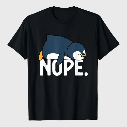 Funny Nope Not Today Lazy Penguin Animal Lover T-Shirt