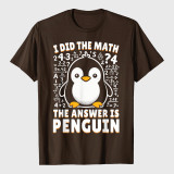 I Did the Math The Answer Is Penguin Funny Penguin Lover T-Shirt