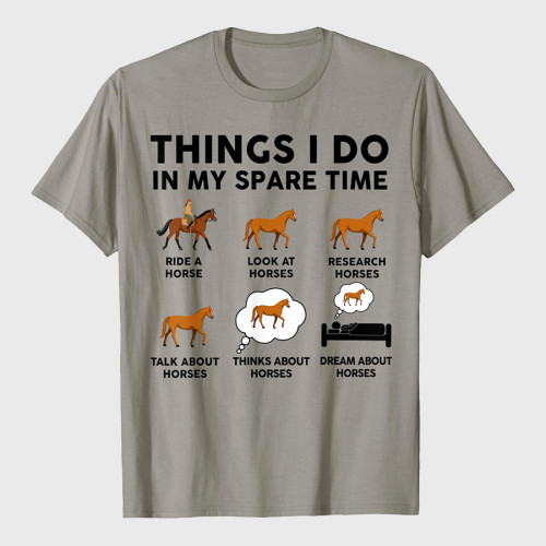 Horse-Shirt Things I Do In My Spare Time Funny T-Shirt