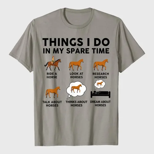 Horse-Shirt Things I Do In My Spare Time Funny T-Shirt