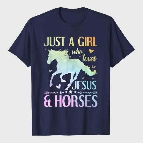 Just A Girl Who Loves Jesus And Horses Horse Gifts T-Shirt