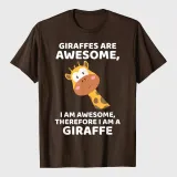 Giraffe's Are Awesome I am Awesome Therefore I am a Giraffe T-Shirt