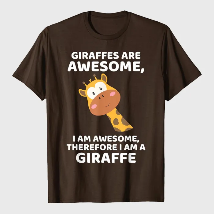 Giraffe's Are Awesome I am Awesome Therefore I am a Giraffe T-Shirt