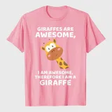 Giraffe's Are Awesome I am Awesome Therefore I am a Giraffe T-Shirt