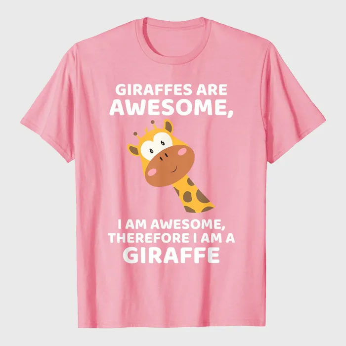 Giraffe's Are Awesome I am Awesome Therefore I am a Giraffe T-Shirt