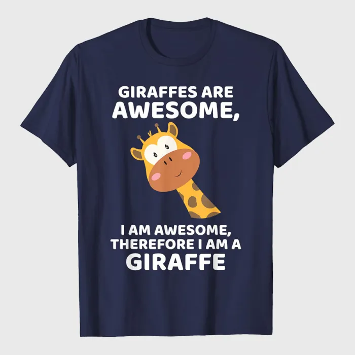 Giraffe's Are Awesome I am Awesome Therefore I am a Giraffe T-Shirt