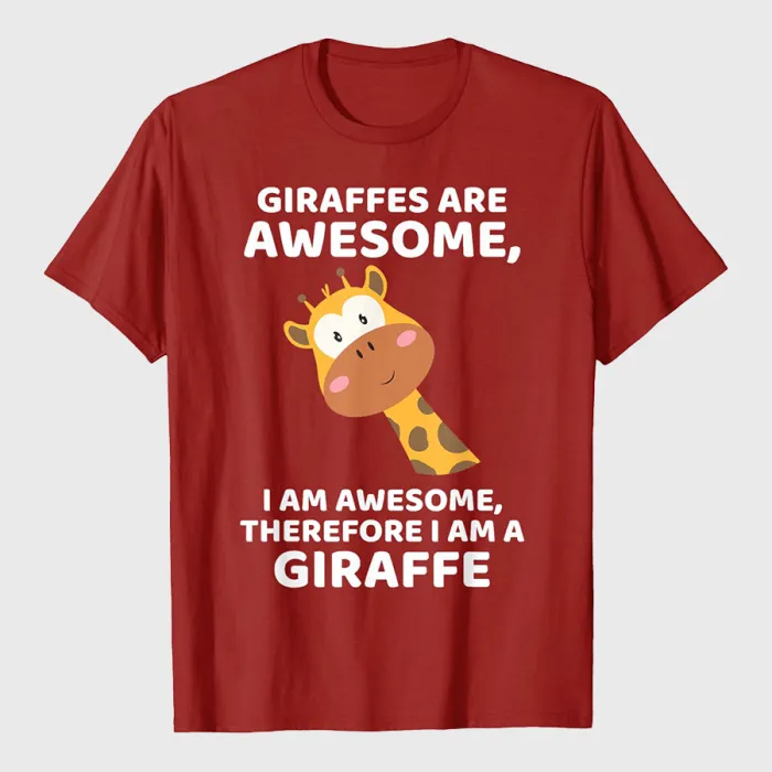 Giraffe's Are Awesome I am Awesome Therefore I am a Giraffe T-Shirt