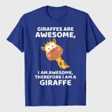 Giraffe's Are Awesome I am Awesome Therefore I am a Giraffe T-Shirt
