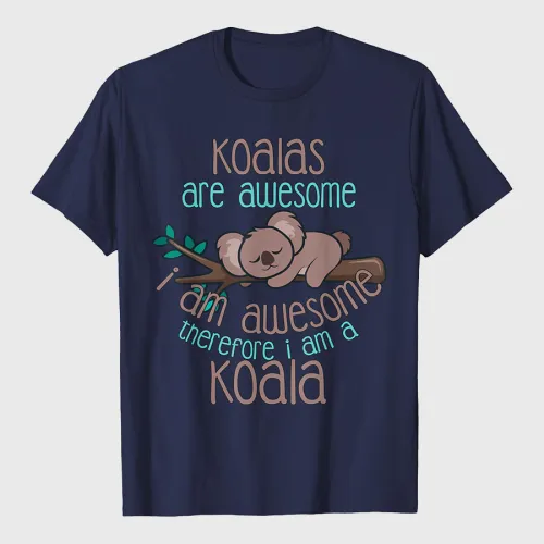 Koala Are Awesome Shirt Koala Lover Gift Koalabear T-Shirt