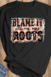 BLAME IT All On My ROOTS Printed Tees for Women UNISHE Wholesale Short Sleeve T shirts Top