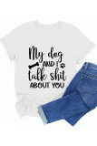 My Dog And I Talk Shit About You Graphic Tee Unishe Wholesale