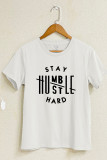 Stay Humble Hustle Hard Short Sleeve Graphic Tee Unishe Wholesale