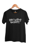 Don't Worry Be Happy Short Sleeve Graphic Tee Unishe Wholesale