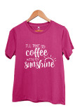 I'll Take Coffee With My Sunshine Short Sleeve Graphic Tee Unishe Wholesale