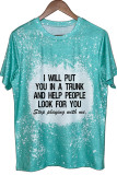 I Will Put You In A Trunk,Stop Playing With Me,Feminist Graphic Tee Unishe Wholesale