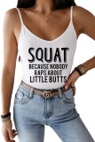 Squat Because Nobody Raps About Little Butts Printed Slip Tank Top Unishe Wholesale