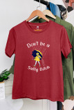 Dont be a salty bitch  Short Sleeve Graphic Tee Unishe Wholesale