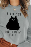 Fluff You You Fluffin Fluff Longsleeve Sweatshirt Unishe Wholesale