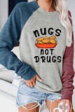 Nugs Not Drugs,Funny Long Sleeve Top Women UNISHE Wholesale