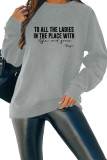 To All The Ladies In The Place With Style And Grace Sweatshirt Unishe Wholesale