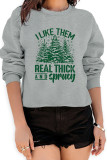 I Like Them Real Thick And Sprucey Sweatshirt Unishe Wholesale
