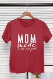 Mom Mode All Day Every Day Shirt