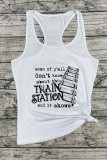 Some of y’all don’t know about the TRAIN STATION Tank Top