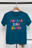 Manana Sera Bonito Shirt