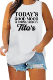 Today's Good Mood Is Sponsored By Tito's Tank Top