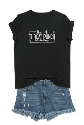 IT'S A THROAT PUNCH KINDA DAY Print Graphic Top