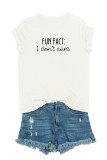 Fun Fact I Don't Care Quotes Print Graphic Top