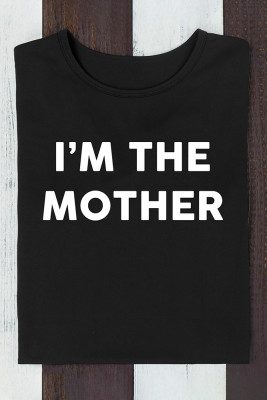I'm The Mother Print Graphic Top