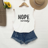 Nope Not Today Print Graphic Tank Top