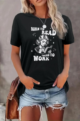 Born to Read Forced to Work Print Graphic Top