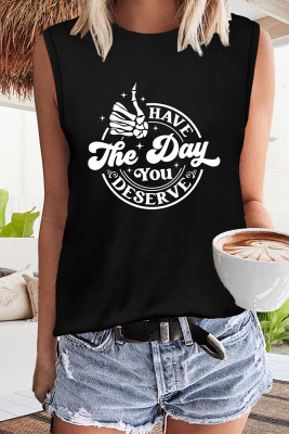 Have the Day You Deserve Tank Top